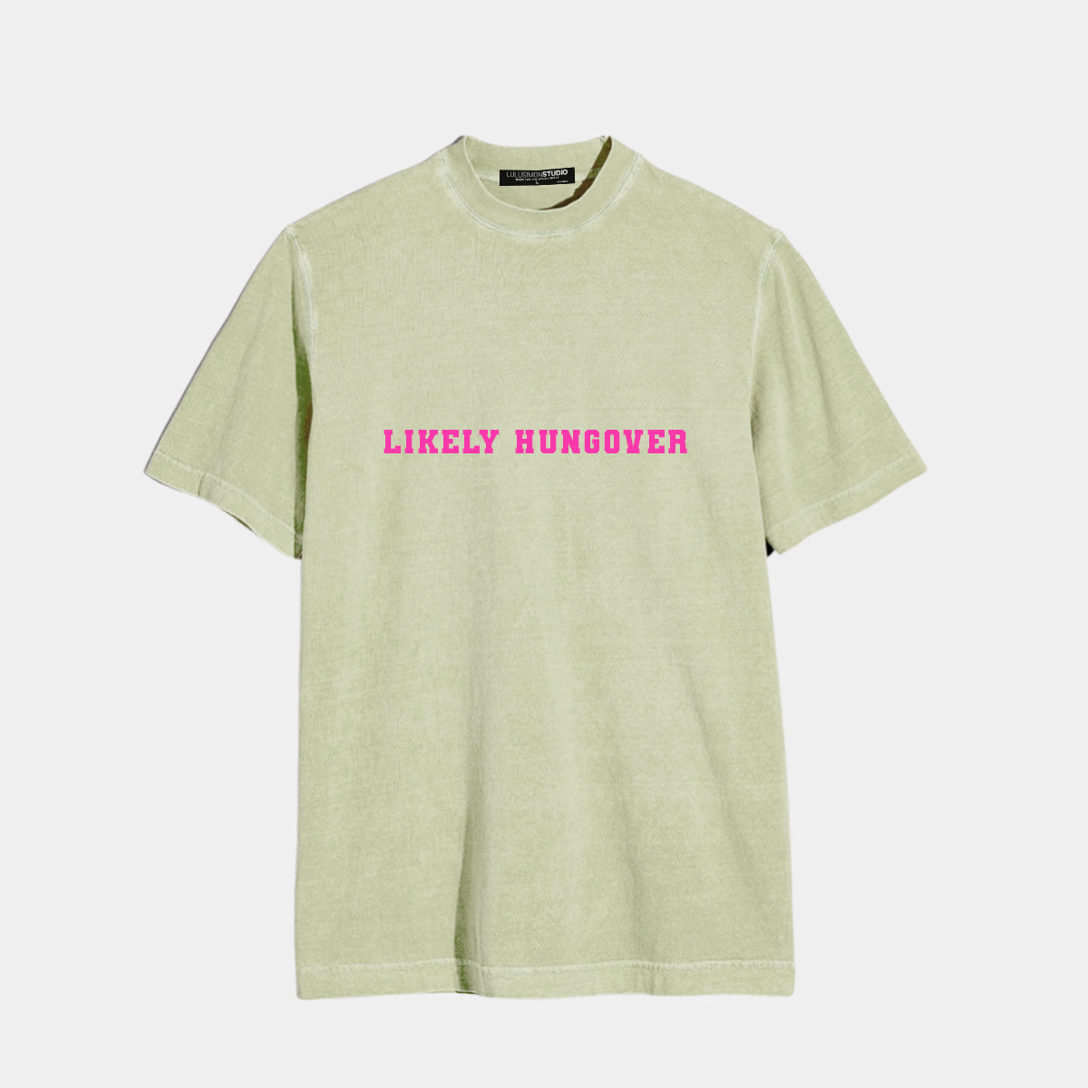 Likely Hungover Pigment Dye Tee